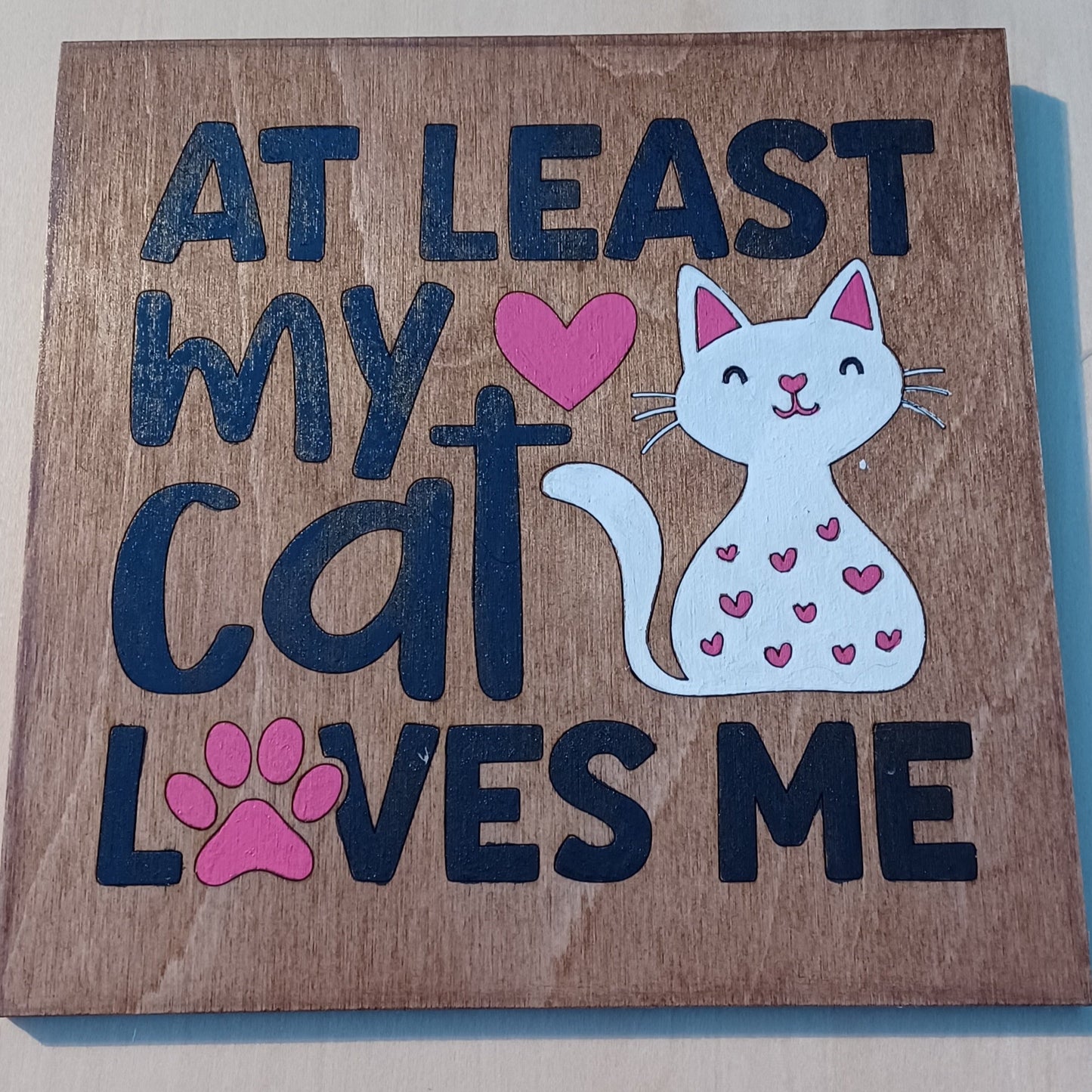 At Least My Cat Loves Me Wall Hanging