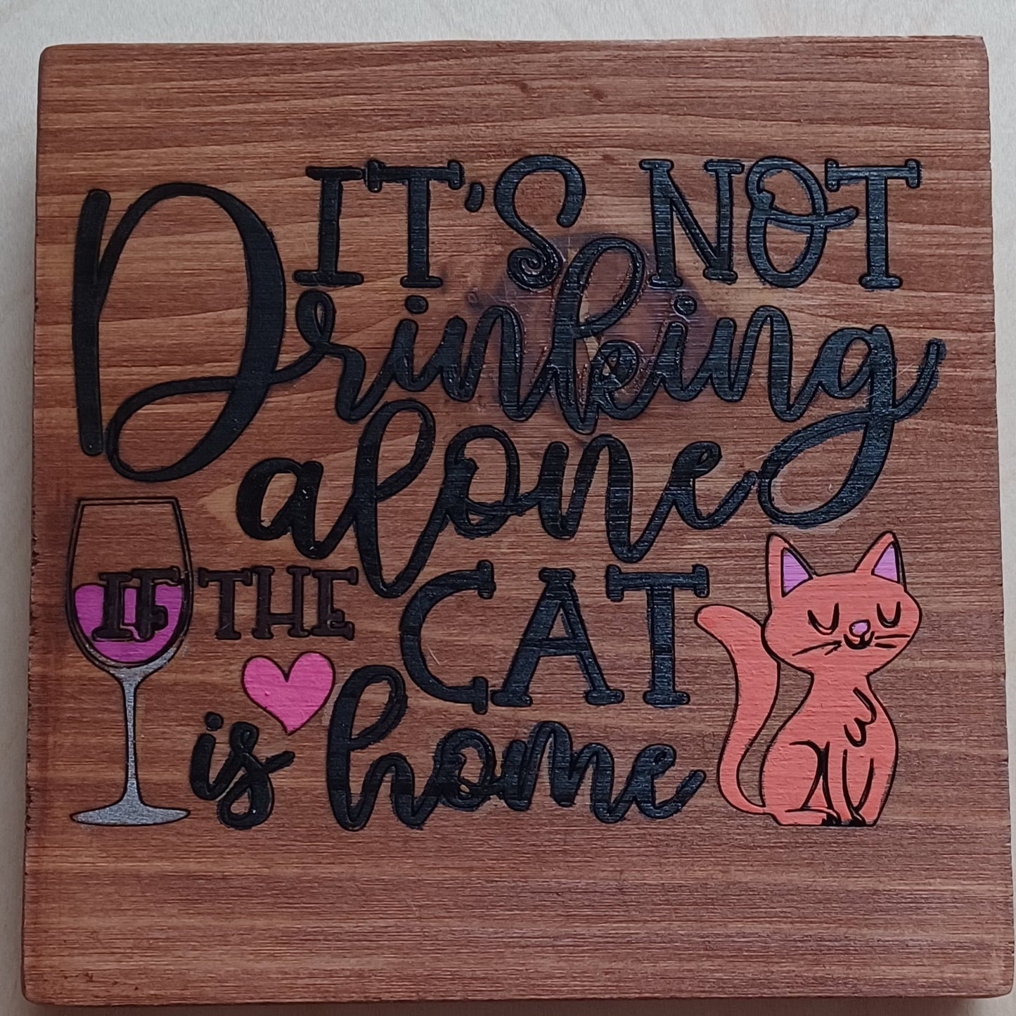 It's Not Drinking Alone if the Cat is Home Coasters - Set of 4